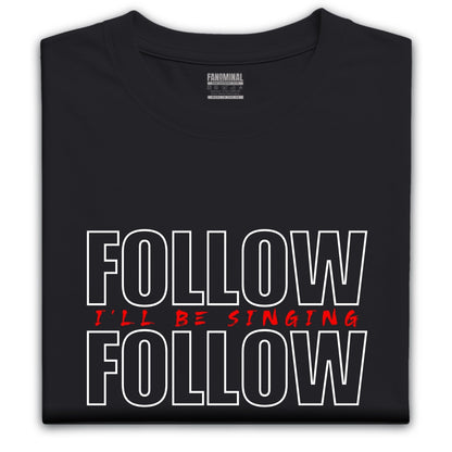 Follow Follow T-shirt